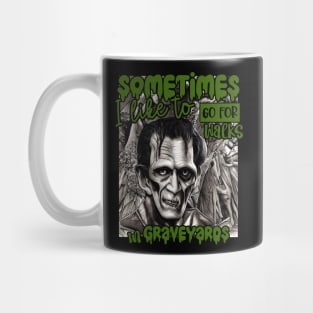 Halloween Frankenstein Sometimes I like to go for walks in Graveyards Mug